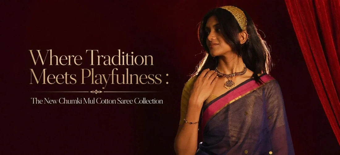 Where Tradition Meets Playfulness : The New Chumki Mul Cotton Saree Collection. - Kottanz Loom Co